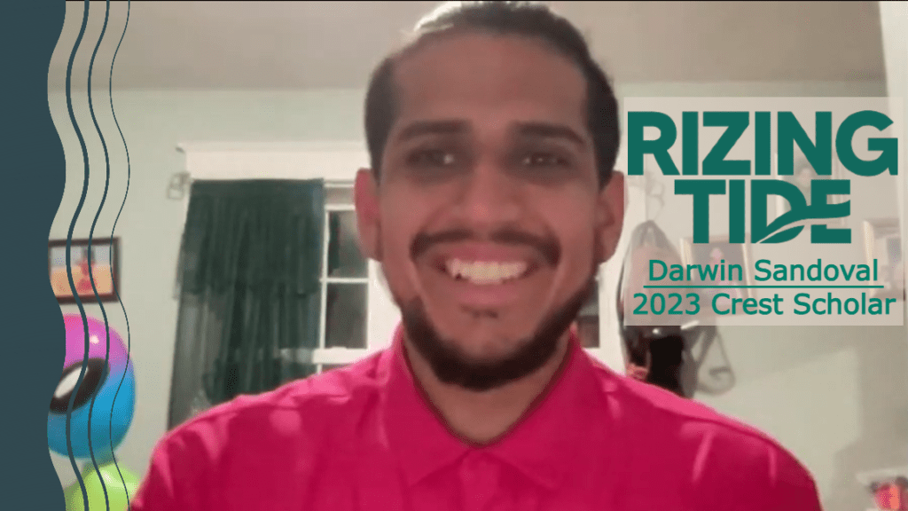 Darwin Sandoval, smiling while on a virtual phone call. Next to him, green text reads "Rizing Tide, Darwin Sandoval, 2023 Crest Scholar."