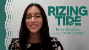 Erika Gonzalez smiling while on a virtual phone call. Next to her, green text reads "Rizing Tide, Erika Gonzalez, 2022 Crest Scholar."