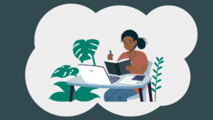 Illustration of a Black woman in an orange shirt sitting at a desk that's surrounded by plants. She's looking at a book and a laptop and holding a pen, as if preparing to write.