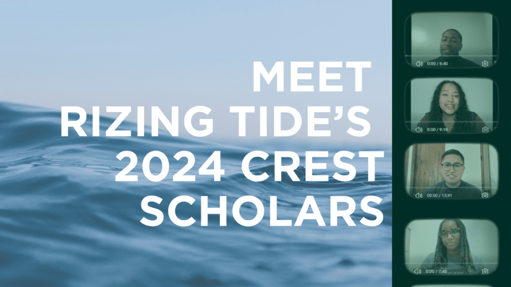 Background image of a wave with the text "Meet Rizing Tide's 2024 Crest Scholars." On the right side of the image sits a film reel containing four stills of four different scholar interview videos.