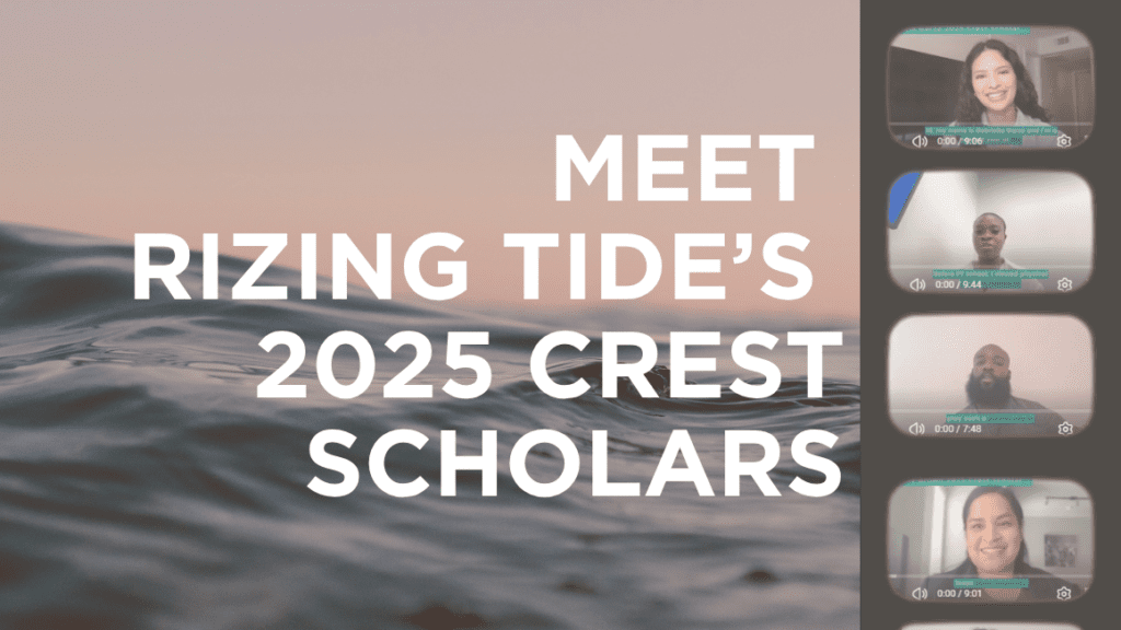 Background image of a wave with the text "Meet Rizing Tide's 2025 Crest Scholars." On the right side of the image sits a film reel containing four stills of four different scholar interview videos.