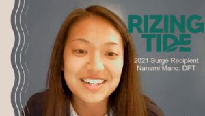 Video call still of Nanami Mano as she smiles with text reading "Rizing Tide 2021 Surge Recipient Nanami Mano, DPT"