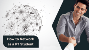 Illustration of dots on a globe connected by thin black lines behind a banner that says "How to network as a PT student." Next to the illustration and banner, a smiling man shakes someone's hand.