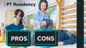 Two physical therapists treating two patients with the decorative words PT Residency pros and cons