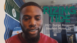 Video call still of Stephon Moise as he smiles slightly with text reading "Rizing Tide 2021 Surge Recipient Stephon Moise, DPT"